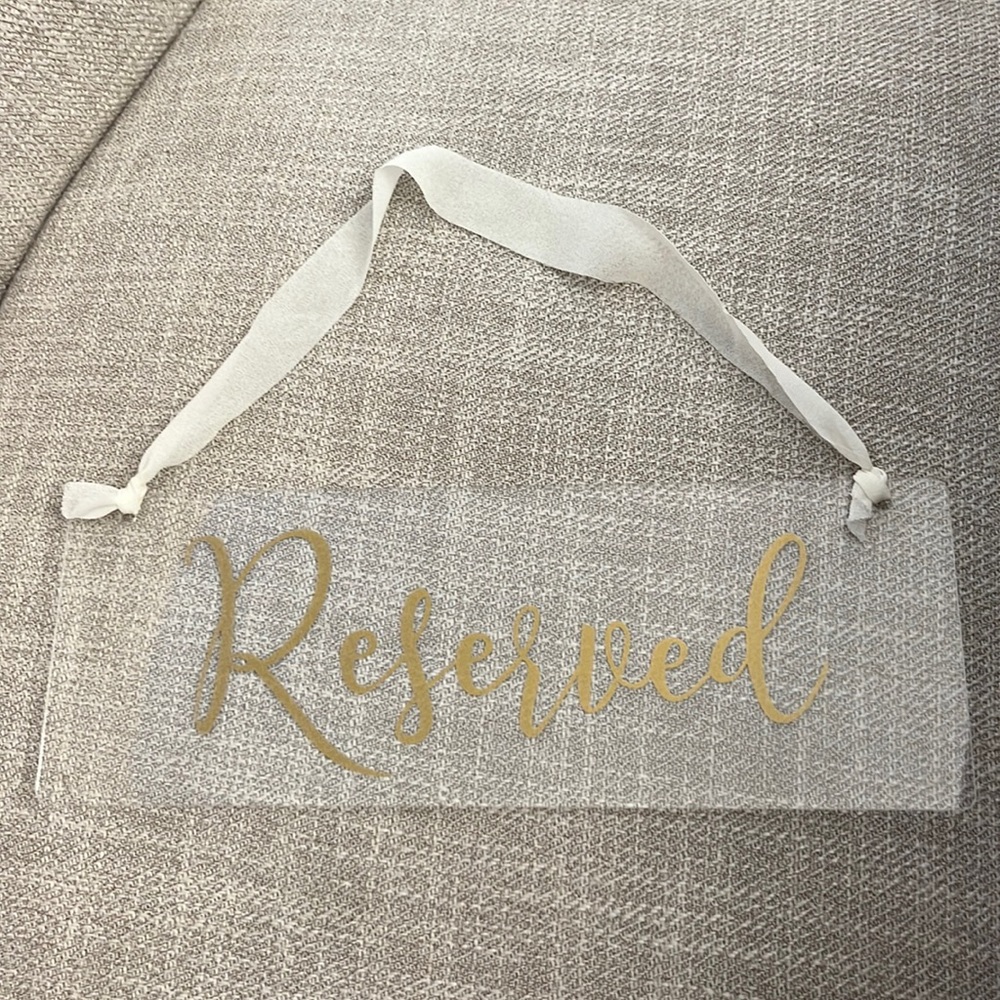 Reserved Acrylic Sign with Gold Script and White Ribbon